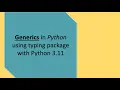 Generics in Python example version 3 11 and mypy