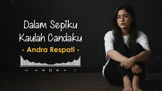 dalam sepiku kalau candaku andra cover video lirik by eva musik