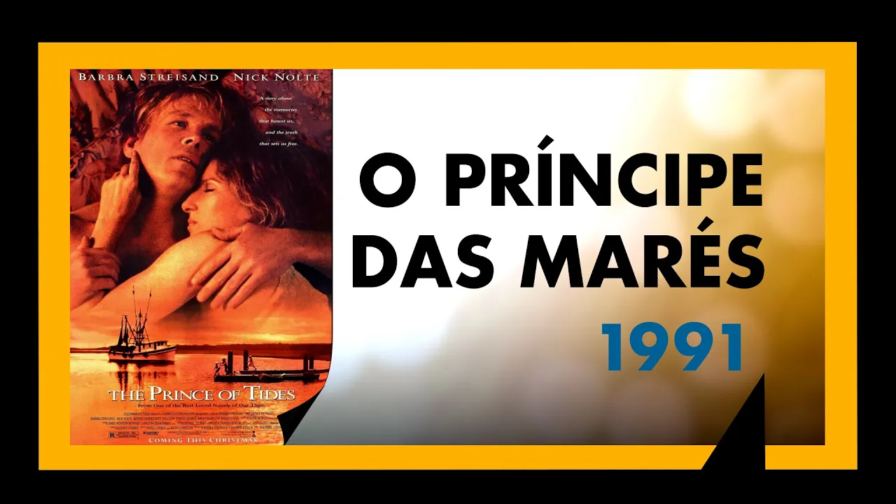 O PRÍNCIPE DAS MARÉS (1991) - ANÁLISE MEU TIO CINÉFILO #252