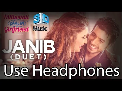 Download MP3 3D Music |Janib (Duet)' Video Song | Dilliwaali Zaalim Girlfriend | Arijit Singh | Divyendu Sharma