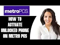 How To Activate Unlocked Phone On Metro PCS 2026
