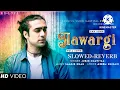 Download Lagu Aawargi Hai !! Jubin Nautiyal !! Sad Song !! Slowed+Reverb !! Rg Lofi Song !!