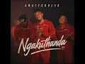 NGAKUTHANDA