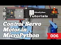 006 - ESP32 MicroPython Control Servo Motor in MicroPython PWM