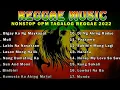BIGAY KA NG MAYKAPAL X MULI X LABIS NA NASAKTAN REGGAE VERSION   NONSTOP OPM TAGALOG REGGAE 2023