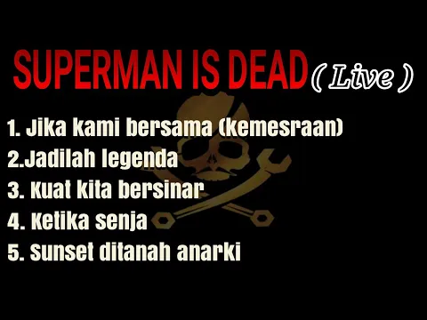 Download MP3 Full album Superman is dead live //jika kami bersama//jadilah legenda//ketika senja