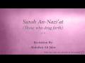 Download Lagu Surah An Nazi'at Those who drag forth   079   Abdullah Ali Jabir   Quran Audio