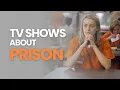 Top 10 Best TV Shows About Prison