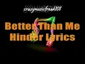 Better Than Me Hinder Lyrics