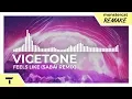 Lagu Vicetone - Feels Like (feat. LAUR) (Sabai Remix) [Monstercat NL Remake]