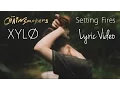 Download Lagu The Chainsmokers - Setting Fires s /  ft. XYLØ