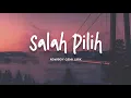 Download Lagu Ndarboy Genk - Salah Pilih - Lirik ~