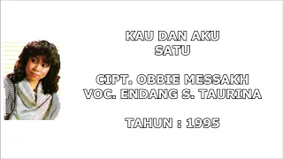 endang s taurina kau dan aku satu cipt obbie messakh 1995 