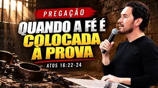 QUANDO A FÉ É COLOCADA À PROVA | Atos 16:22-24