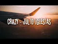 Download Lagu Crazy - Julio iglesias (Lyrics)