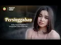 Download Lagu PERSINGGAHAN - Tasya Rosmala (Official Lyrics Video)