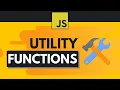 Javascript Utility Functions Explained Simply