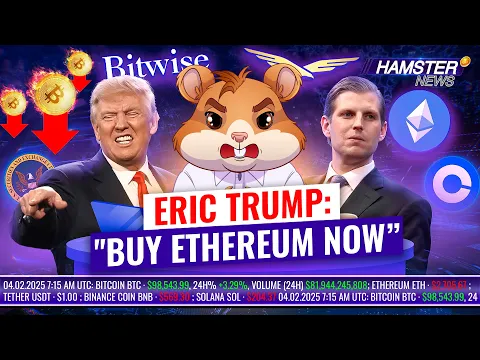 Trump, Tariffs, and Bitcoin's Rise, Eric Trump promotes ETH, new rules at the SEC ⚡️ Hamster News