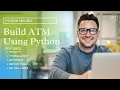 Build ATM Using Python Python ATM Project Excellence Technology Python Mini Project