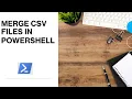 PowerShell - Merge CSV Files Merge CSV File Dynamically in PowerShell