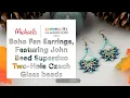 Online Class Boho Fan Earrings Featuring John Bead Superduo Two-Hole Czech Glass Beads Michaels