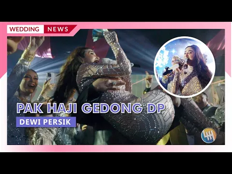 Download MP3 PAK HAJI GENDONG DP - GEBOY MUJAIR - DEWI PERSIK (Pernikahan Hj. Masniah & Budiman)