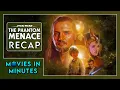 Lagu Star Wars: The Phantom Menace in Minutes | Recap