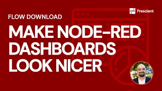 Prescient How to Make Node-RED Dashboards Look Better Tips Tricks Node-RED Flow Download Link