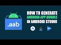How to Generate a Signed AAB File in Android Studio Step-by-Step Guide