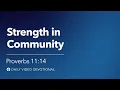 Strength in Community Proverbs 11 14 Our Daily Bread Devotional