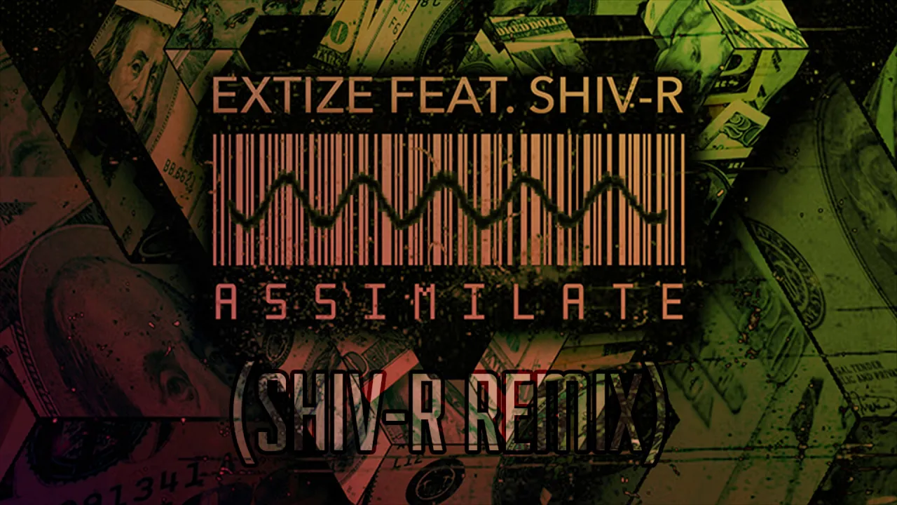 Extize feat. SHIV-R - Assimilate (SHIV-R Remix) Extize feat. SHIV-R - Assimilate (SHIV-R Remix)