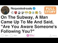 Download Lagu [FULL STORY] On The Subway, A Man Came Up To Me And Said, \