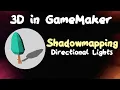Implementing Shadows - Advanced 3D Lighting in GameMaker