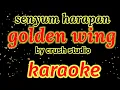 Download Lagu golden wing,senyum harapan,karaoke lagu nostalgia
