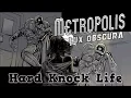 Lagu Metropolis: Lux Obscura - Hard Knock Life