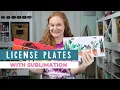 Sublimation License Plates Step-by-Step Tutorial