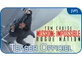 Mission Impossible - Rogue Nation Bande-annonce VF