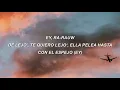 Bad Gyal x Rauw Alejandro - Zorra REMIX (Letra/Lyrics)