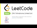 LeetCode Problem 234 Palindrome Linked List Java Solution