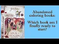 Abandoned coloring books Which book am I finally ready to start