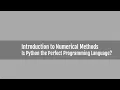 Is Python the Perfect Programming Language for Scientific Computing