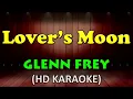 LOVER'S MOON - Glenn Frey (HD Karaoke)