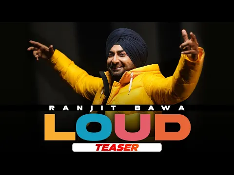 Download MP3 Loud (Teaser) | Ranjit Bawa | Desi Crew | New Punjabi Song 2021 | Latest Punjabi Teasers 2021