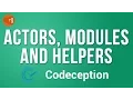 Codeception Actors Modules and Helpers - Tutorial