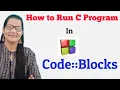 How to Run C Program in Code Blocks Zeenat Hasan Academy