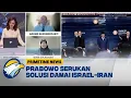 Download Lagu [FULL] Dialog - Presiden Prabowo Serukan Solusi Damai Israel-Iran - [Primetime News]