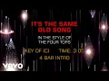 Lagu Four Tops - It's The Same Old Song (Karaoke)