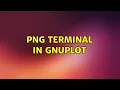 Ubuntu png terminal in gnuplot