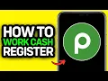 HOW TO WORK PUBLIX CASH REGISTER