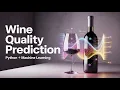 Wine Quality Prediction with Python Regression and Classification ML Project